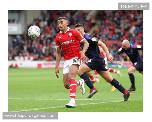 巴恩斯利俱乐部迎来阵容调整与赛季冲刺关键时刻球迷期待未来新篇章